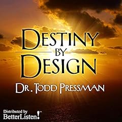 Destiny by Design Audiolibro Por Todd Pressman arte de portada