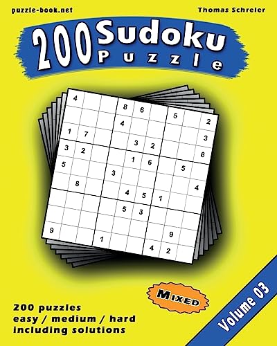 Sudoku: 200 Mixed (Easy, Medium, Hard) 9x9 Sudoku, Vol. 3 (200 Mixed Sudoku)