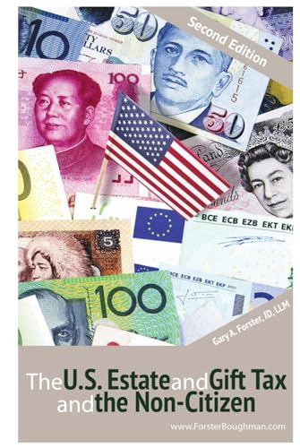 The U.S. Estate and Gift Tax and the Non-Citizen (Second Edition)