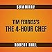 Summary: Tim Ferriss's The 4-Hour Chef