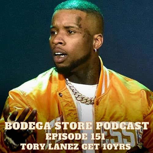 『Episode 151: Tory Lanez Get 10yrs』のカバーアート