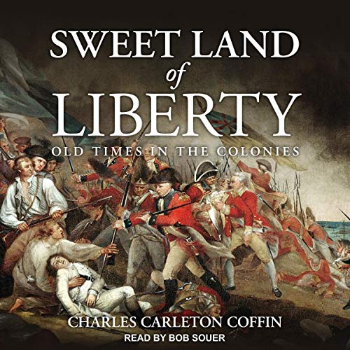 Sweet Land of Liberty by Charles Carleton Coffin episode artwork
