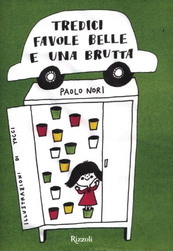 Tredici favole belle e una brutta Tredici favole belle e una brutta