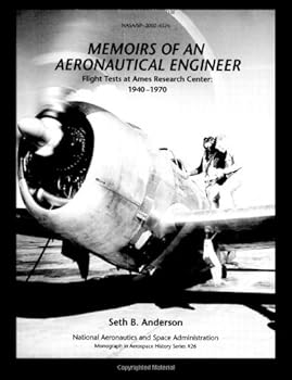 Hardcover Memoirs of an Aeronautical Engineer: Flight Testing at Ames Research Center, 1940-1970 Book