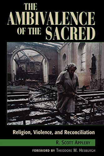The Ambivalence of the Sacred: Religion, Violence, and Reconciliation Gratuit