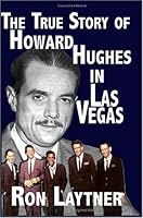 The True Story Of Howard Hughes In Las Vegas 1419666754 Book Cover