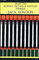 Selected Science Fiction and Fantasy Stories 0934882037 Book Cover