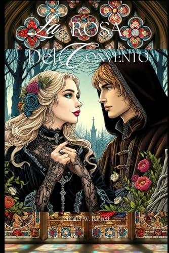 La rosa del convento: romanzo rosa medievale