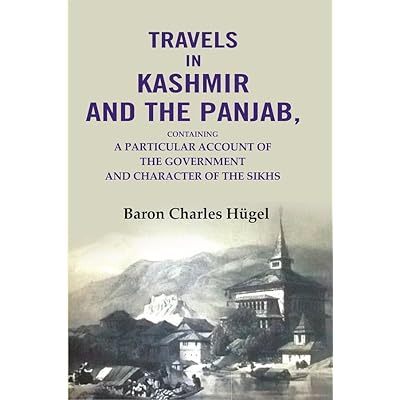 Travels in Kashmir and the Panjab