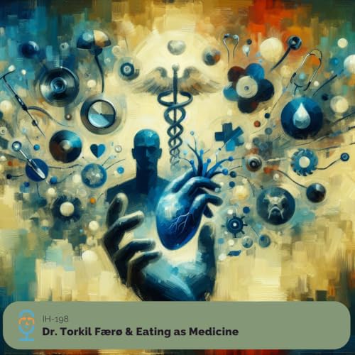 Dr. Torkil F&aelig;r&oslash; & Eating as Medicine