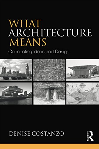 What Architecture Means: Connecting Ideas and Design