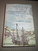 The Dutch in the Caribbean & on the Wild Coast, 1580-1680 081300280X Book Cover