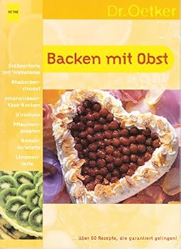 Paperback Backen mit Obst. Über 60 Rezepte, die garantiert gelingen. [German] Book