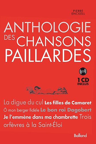 Anthologie des chansons paillardes (1CD audio)