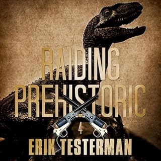 Raiding Prehistoric Audiolibro Por Erik Testerman arte de portada