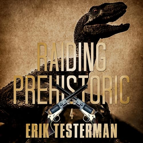 Raiding Prehistoric by Erik Testerman episode artwork