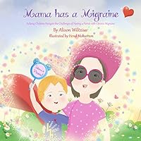 Mama Has a Migraine 195072414X Book Cover