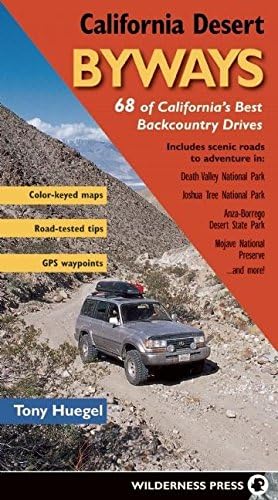 California Desert Byways: 68 of California's Best Backcountry Drives Spiral-bound – Special Edition, December 21, 2006