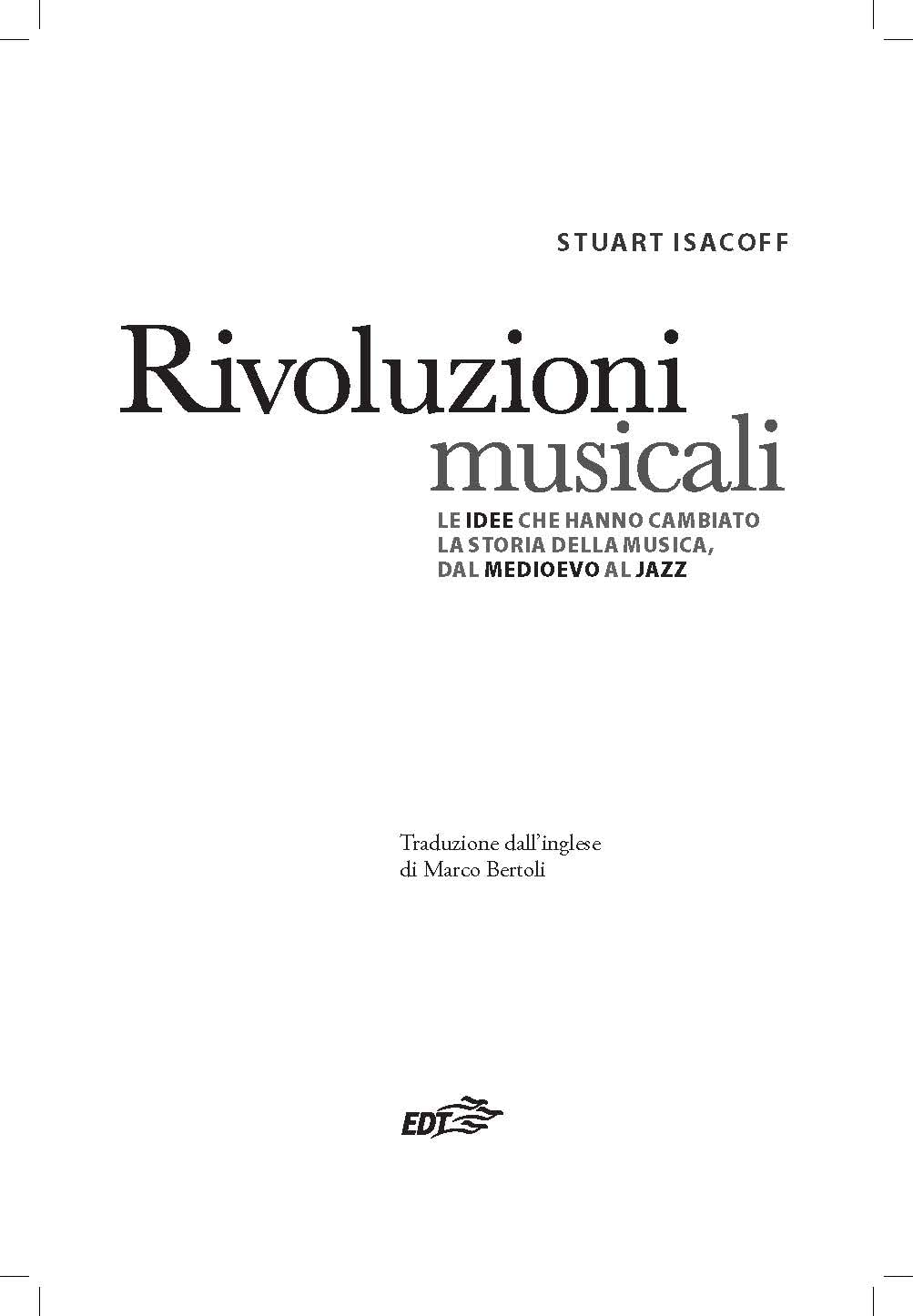 Rivoluzioni musicali. Le idee che hanno cambiato la storia della musica, dal Medioevo al jazz