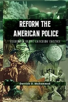 Hardcover Reform The American Police Eliminate Slave Catching Tactics Book
