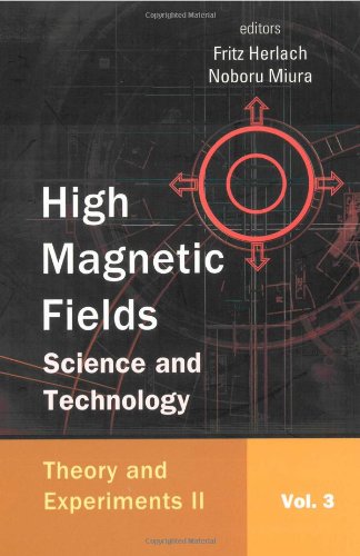 High Magnetic Fields: Science And Technology - Volume 3: Theory And Experiments Ii