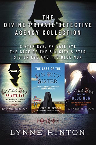 The Divine Private Detective Agency Collection: Sister Eve, Private Eye, The Case of the Sin City Sister, Sister Eve and the Blue Nun (A Divine Private Detective Agency Mystery)
