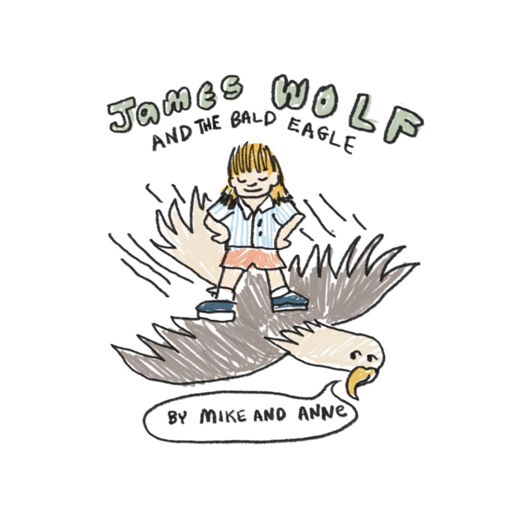 James Wolf: And The Bald Eagle