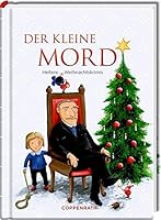 Der kleine Mord: Heitere Weihnachtskrimis 3649626039 Book Cover
