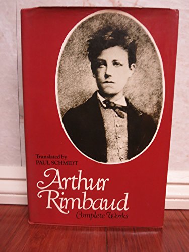 Arthur Rimbaud: Complete Works (English and Fre... 0060138343 Book Cover