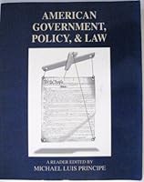 American Government, Policy, and Law: A Reader 0787272515 Book Cover
