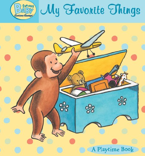 Curious Baby My Favorite Things (Curious Baby Curious George)