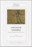 Incontri possibili: Empatia, telepatia, comunità, mistica