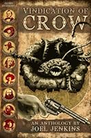 The Vindication of Crow 1946835269 Book Cover