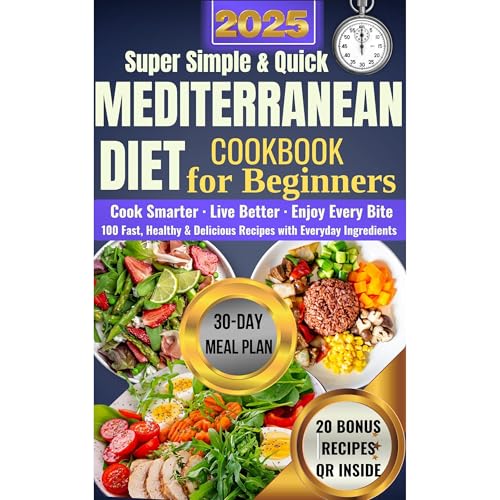 Super Simple and Quick Mediterranean Diet Cookbook for Beginners Audiolibro Por Derek Wexley arte de portada