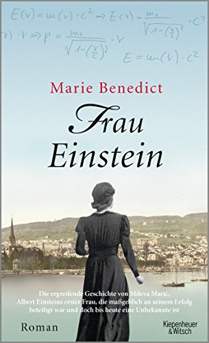 Frau Einstein: Roman (Starke Frauen im Schatten der Weltgeschichte, Band 1)