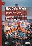 How China Works: An Introduction to China’s State-led Economic Development