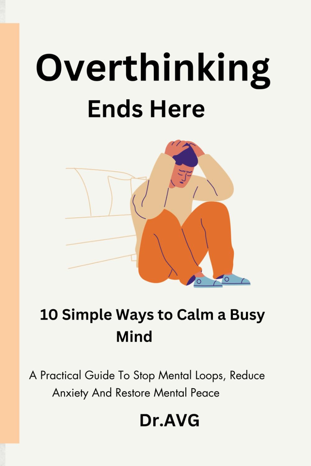 Overthinking Ends Here: 10 Simple Ways to Calm a Busy Mind