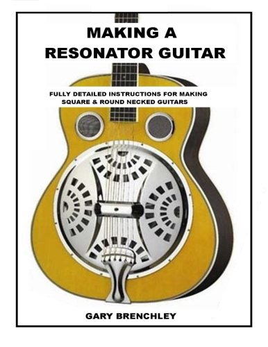 Making Resonator Guitar (Luthiers Library)