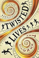 Twisted Lives B0D53Q6V8V Book Cover