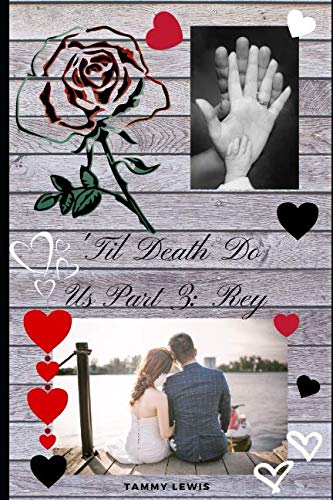 'Til Death Do Us Part 3: Rey