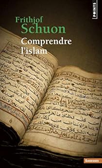 Comprendre l'islam par Frithjof Schuon