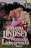 Wenn die Liebe erwacht - Johanna Lindsey