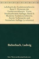 Lehrbuch der Funktionentheorie. Band I: Elemente der Funktionentheorie. Vierte Neubearbeitete Auflage; Band II: Moderne Funktionentheorie. Zweite Verbesserte und Vermehrte Auflage (2 volumes) B0007IKTWE Book Cover