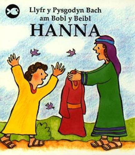Cyfres Llyfr y Pysgodyn Bach am Bobl y Beibl: Hanna (Welsh Edition)      Paperback – Import, June 1, 1993