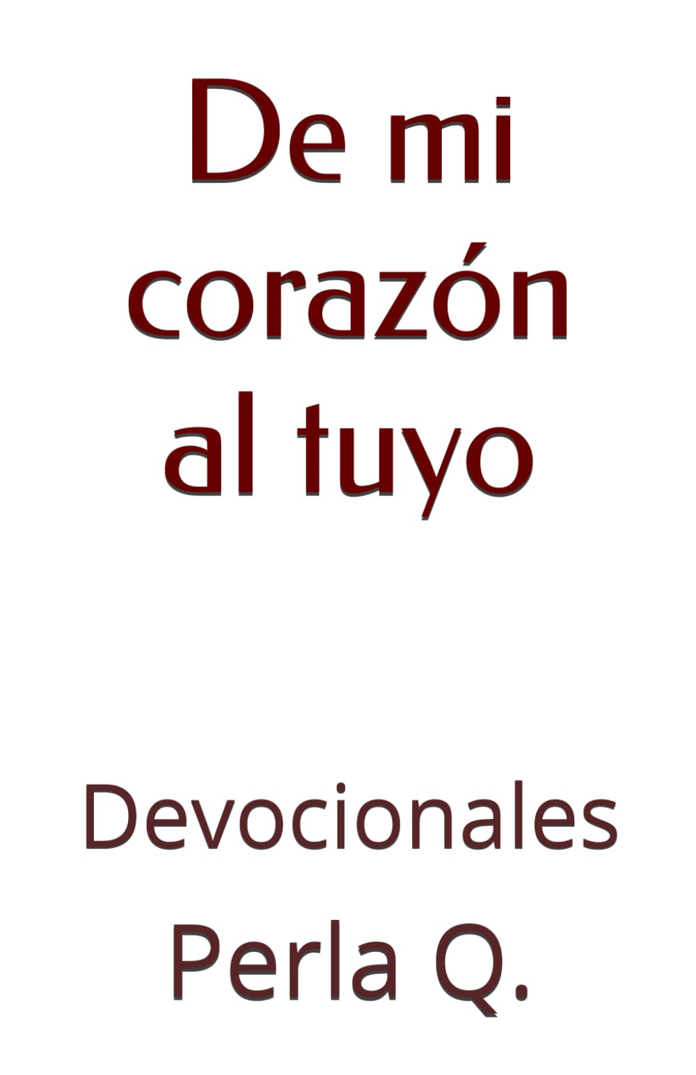 De mi corazón al tuyo: Devocionales