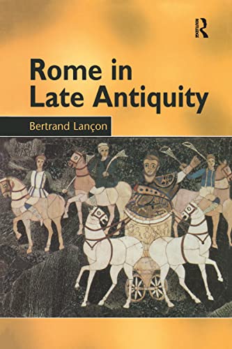 Preisvergleich Produktbild Rome in Late Antiquity: Ad 313-604