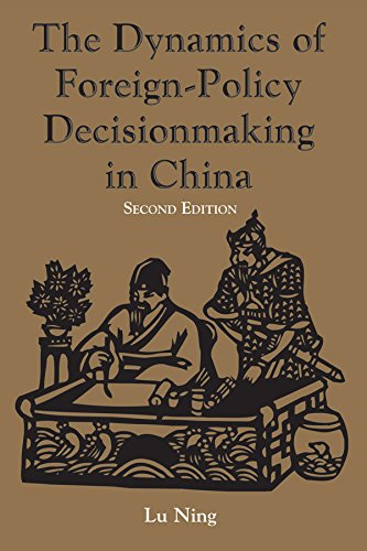 The Dynamics Of Foreign-policy Decisionmaking In China      2nd Edition, Kindle Edition