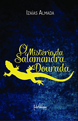 O mistério da salamandra dourada:
