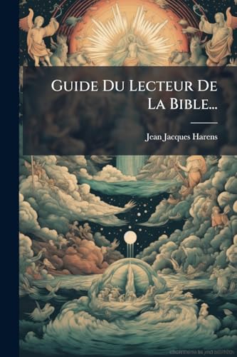Guide Du Lecteur De La Bible... (French Edition)