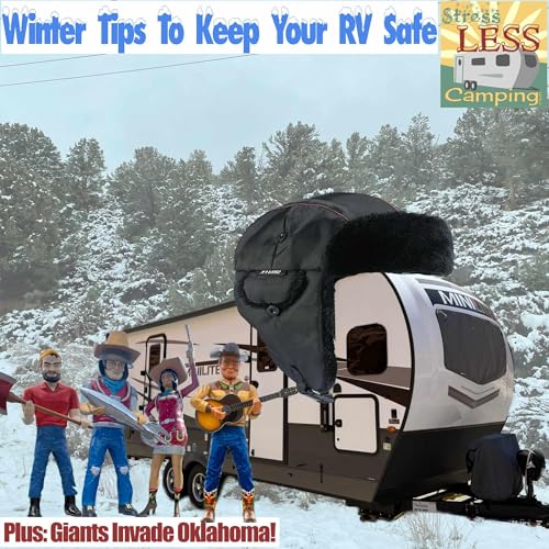 Winter tips to keep your RV safe + an invasion in Tulsa OK